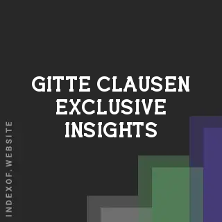Gitte Clausen Exclusive Insights | Indexof