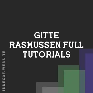 Gitte Rasmussen Full Tutorials | Indexof