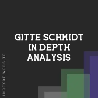 Gitte Schmidt In-Depth Analysis | Indexof