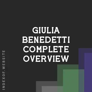 Giulia Benedetti Complete Overview | Indexof