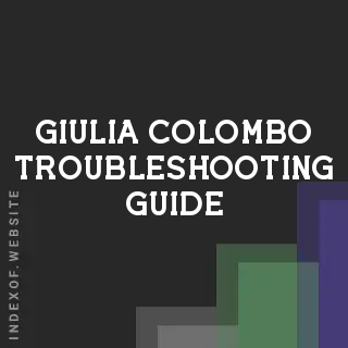 Giulia Colombo Troubleshooting Guide | Indexof
