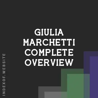 Giulia Marchetti Complete Overview | Indexof