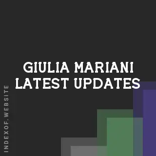 Giulia Mariani Latest Updates | Indexof