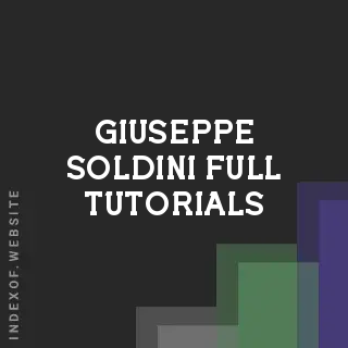 Giuseppe Soldini Full Tutorials | Indexof