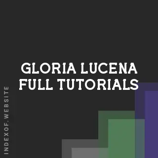 Gloria Lucena Full Tutorials | Indexof