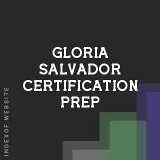 Gloria Salvador Certification Prep | Indexof