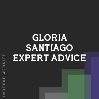 Gloria Santiago Expert Advice | Indexof