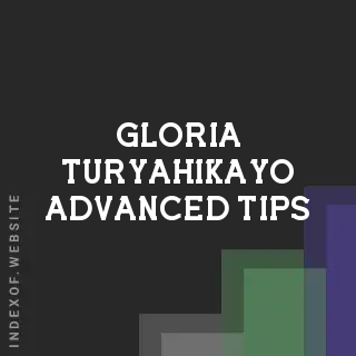 Gloria Turyahikayo Advanced Tips | Indexof