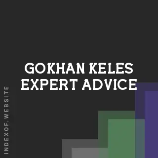 Gokhan Keles Expert Advice | Indexof