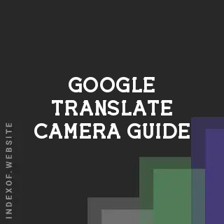 Google Translate Camera Guide 2026: Augmented Reality Translation
