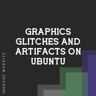 Fix Graphics Glitches and Artifacts on Ubuntu 25.10 (2026 Guide)