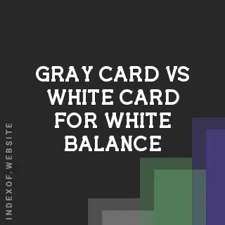 Gray Card vs. White Card for White Balance in Adobe Camera Raw