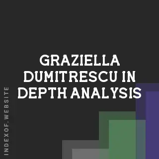 Graziella Dumitrescu In-Depth Analysis | Indexof