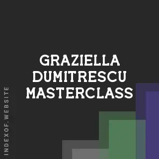 Graziella Dumitrescu Masterclass | Indexof