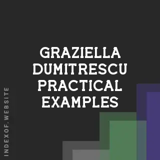 Graziella Dumitrescu Practical Examples | Indexof