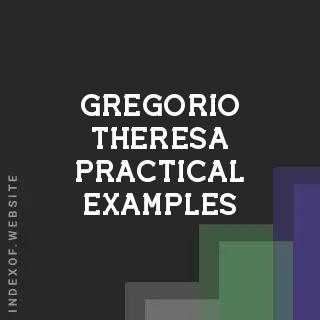 Gregorio Theresa Practical Examples | Indexof