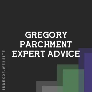 Gregory Parchment Expert Advice | Indexof
