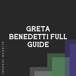 Greta Benedetti Full Guide | Indexof