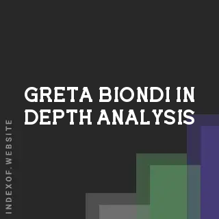 Greta Biondi In-Depth Analysis | Indexof