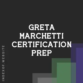 Greta Marchetti Certification Prep | Indexof