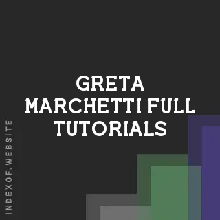 Greta Marchetti Full Tutorials | Indexof