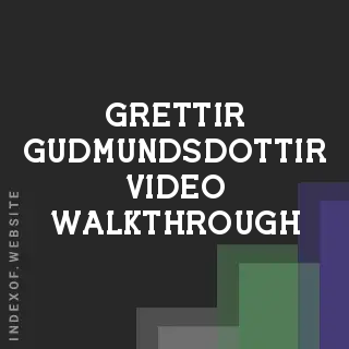 Grettir Gudmundsdottir Video Walkthrough | Indexof