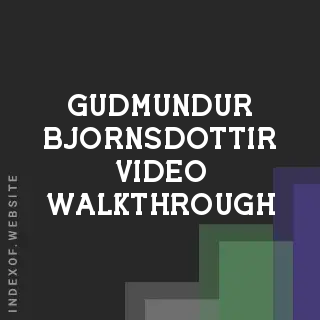 Gudmundur Bjornsdottir Video Walkthrough | Indexof