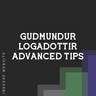 Gudmundur Logadottir Advanced Tips | Indexof