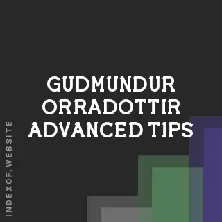 Gudmundur Orradottir Advanced Tips | Indexof