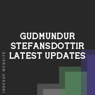 Gudmundur Stefansdottir Latest Updates | Indexof