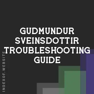 Gudmundur Sveinsdottir Troubleshooting Guide | Indexof