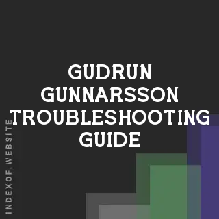 Gudrun Gunnarsson Troubleshooting Guide | Indexof