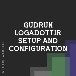 Gudrun Logadottir Setup and Configuration | Indexof