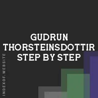 Gudrun Thorsteinsdottir Step-by-Step | Indexof