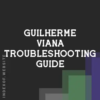 Guilherme Viana Troubleshooting Guide | Indexof