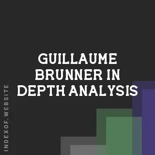 Guillaume Brunner In-Depth Analysis | Indexof