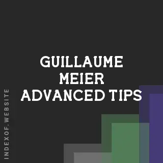 Guillaume Meier Advanced Tips | Indexof