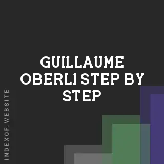 Guillaume Oberli Step-by-Step | Indexof