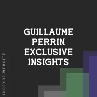 Guillaume Perrin Exclusive Insights | Indexof