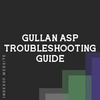 Gullan Asp Troubleshooting Guide | Indexof