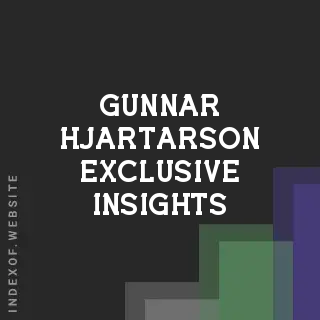 Gunnar Hjartarson Exclusive Insights | Indexof