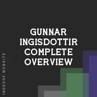Gunnar Ingisdottir Complete Overview | Indexof