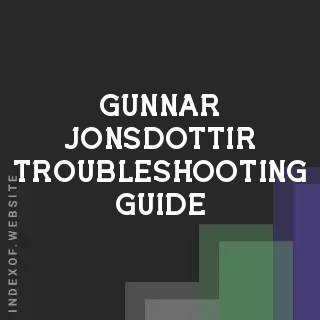 Gunnar Jonsdottir Troubleshooting Guide | Indexof