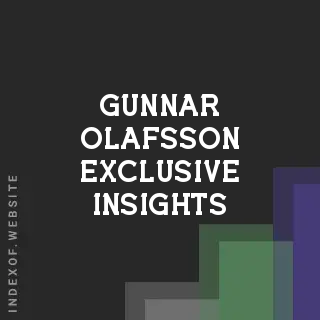 Gunnar Olafsson Exclusive Insights | Indexof
