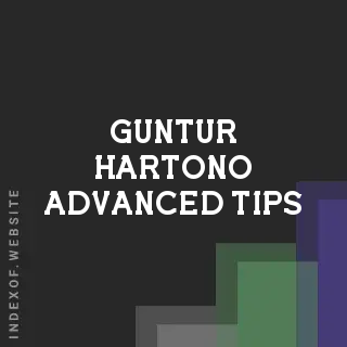 Guntur Hartono Advanced Tips | Indexof