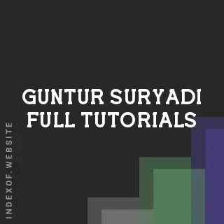 Guntur Suryadi Full Tutorials | Indexof