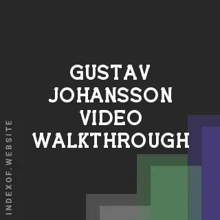 Gustav Johansson Video Walkthrough | Indexof