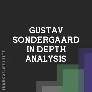Gustav Sondergaard In-Depth Analysis | Indexof