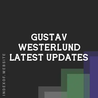 Gustav Westerlund Latest Updates | Indexof