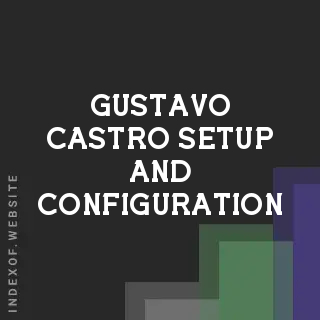 Gustavo Castro Setup and Configuration | Indexof
